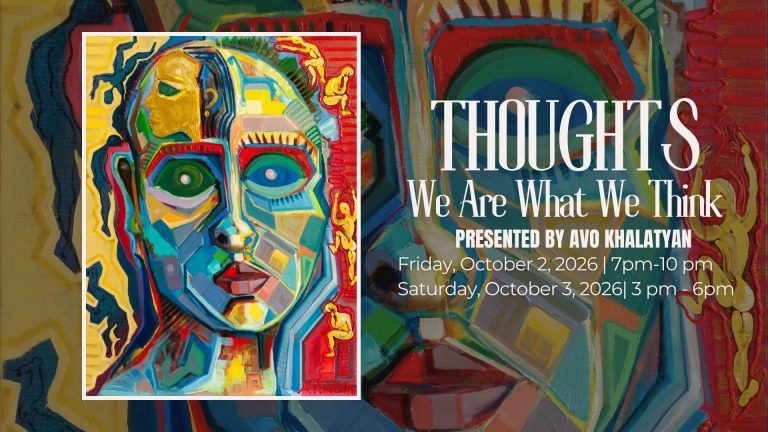 Thoughts: We Are What We Think — An Exhibition by Avo Khalatyan